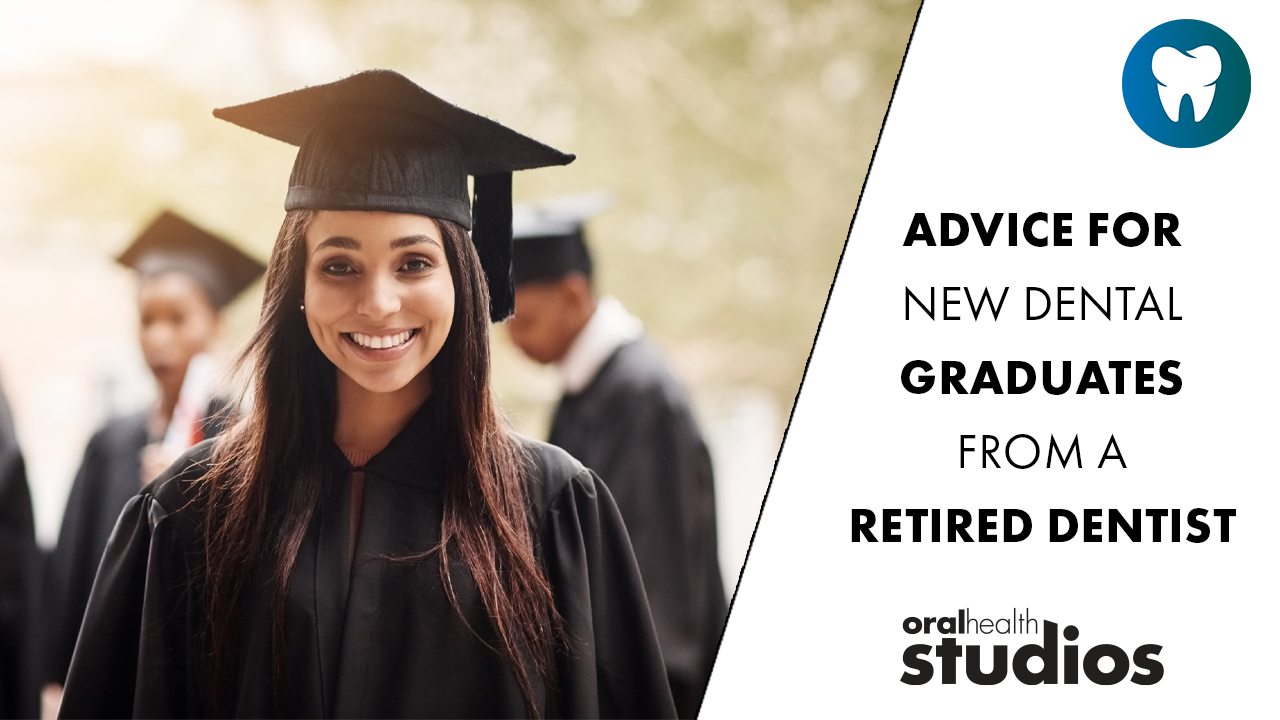 Advice-for-new-dental-graduates-from-a-retired-dentist alternate text for this image